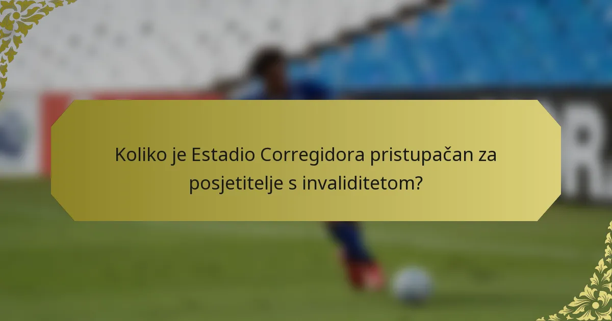 Koliko je Estadio Corregidora pristupačan za posjetitelje s invaliditetom?